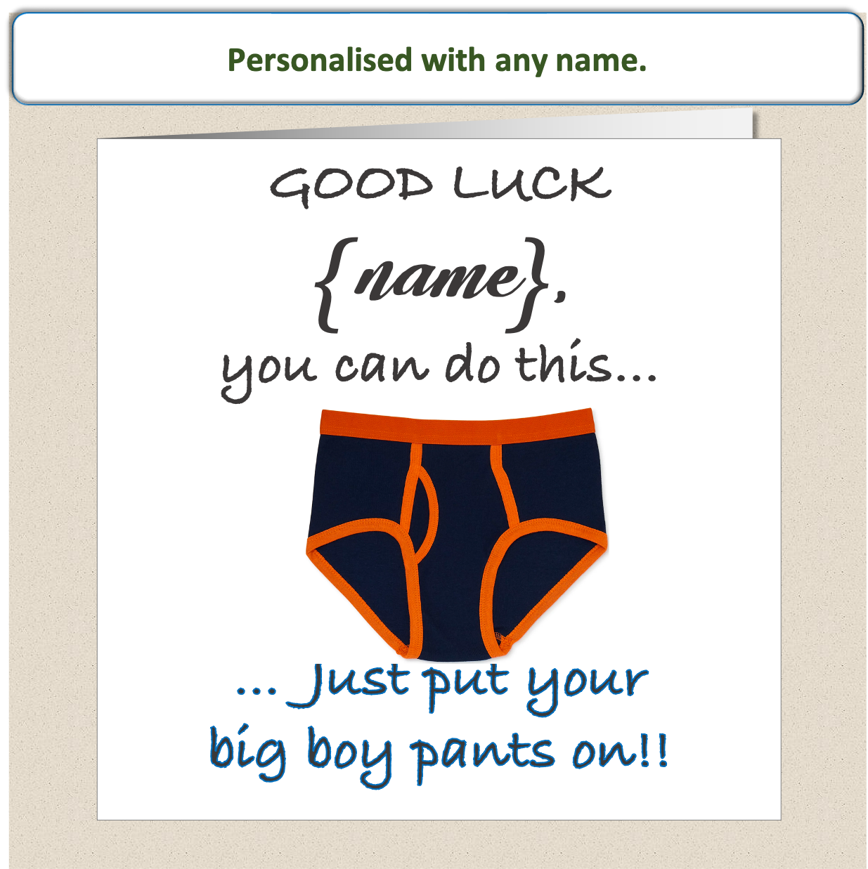 Personalised Good Luck card - put Big Boy Pants on