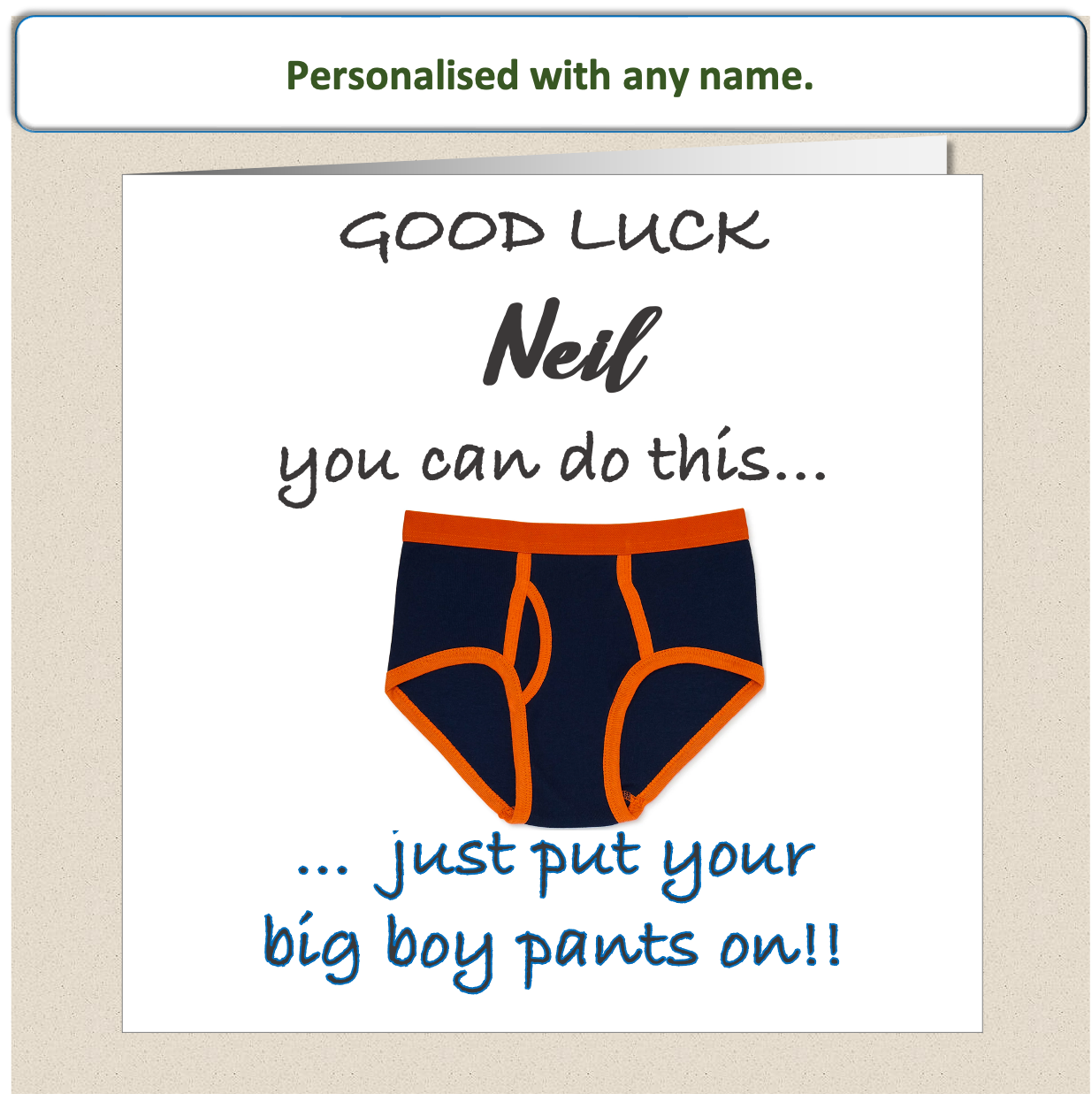 Personalised Good Luck card - put Big Boy Pants on