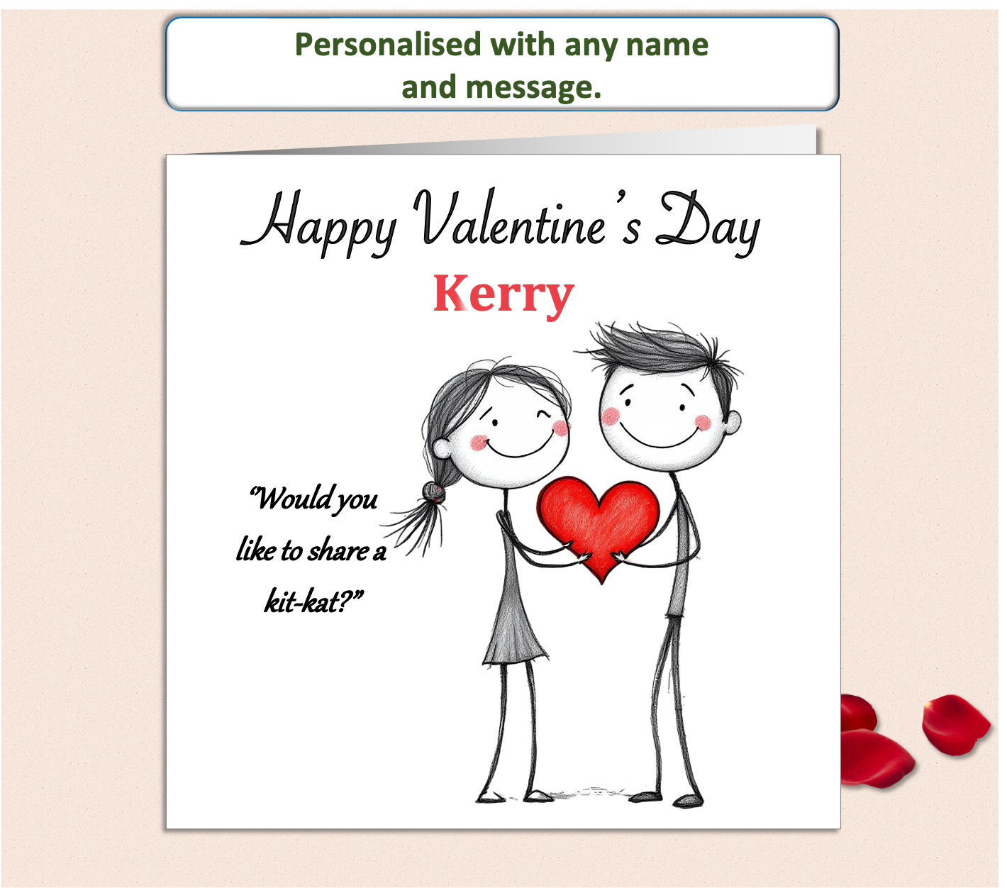 A valentine's card of a cute pencil drawn couple holding a red heart, with one saying, Would you like to share a kit-kat.
