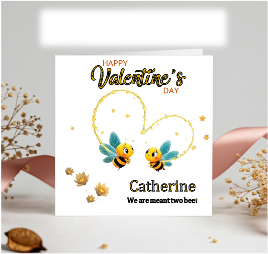 Personalised We are meant two bee Valentine Card
