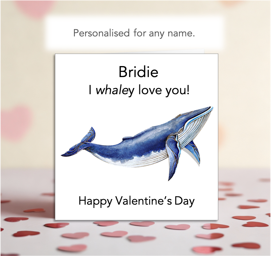 Personalised I Whaley Love You Valentine Card