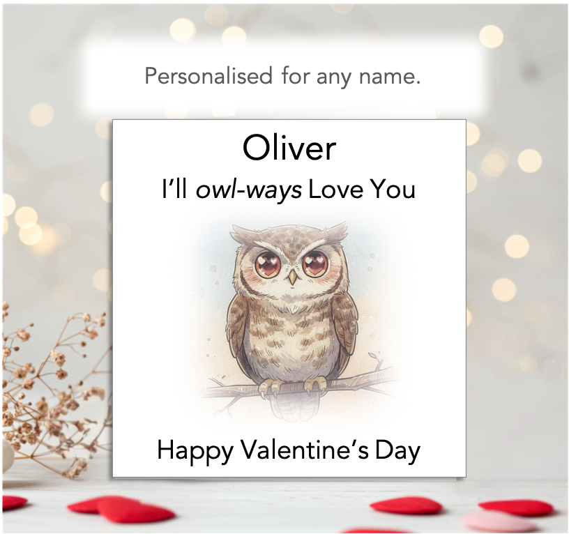 Personalised Owl Valentine’s Day Card – “Owl-ways Love You”