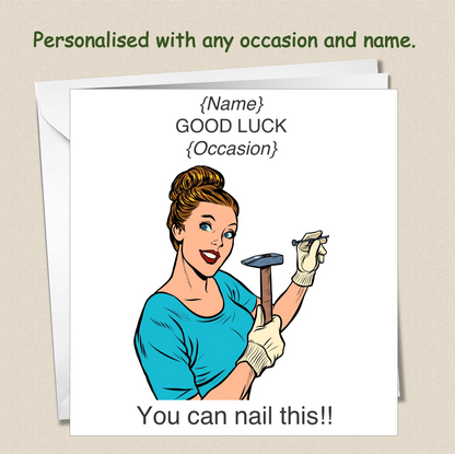 Personalised Good Luck card - female you can nail this