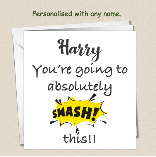 Personalised Good Luck card - You're going to Smash this