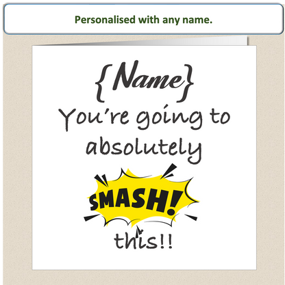 Personalised Good Luck card - You're going to Smash this