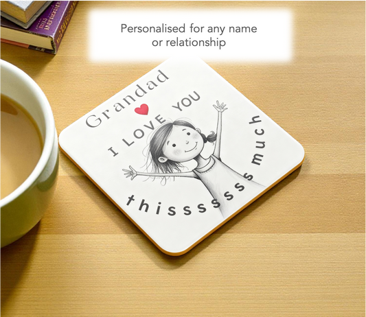 Grandd “I Love You Thissss Much” Coaster - from Girl