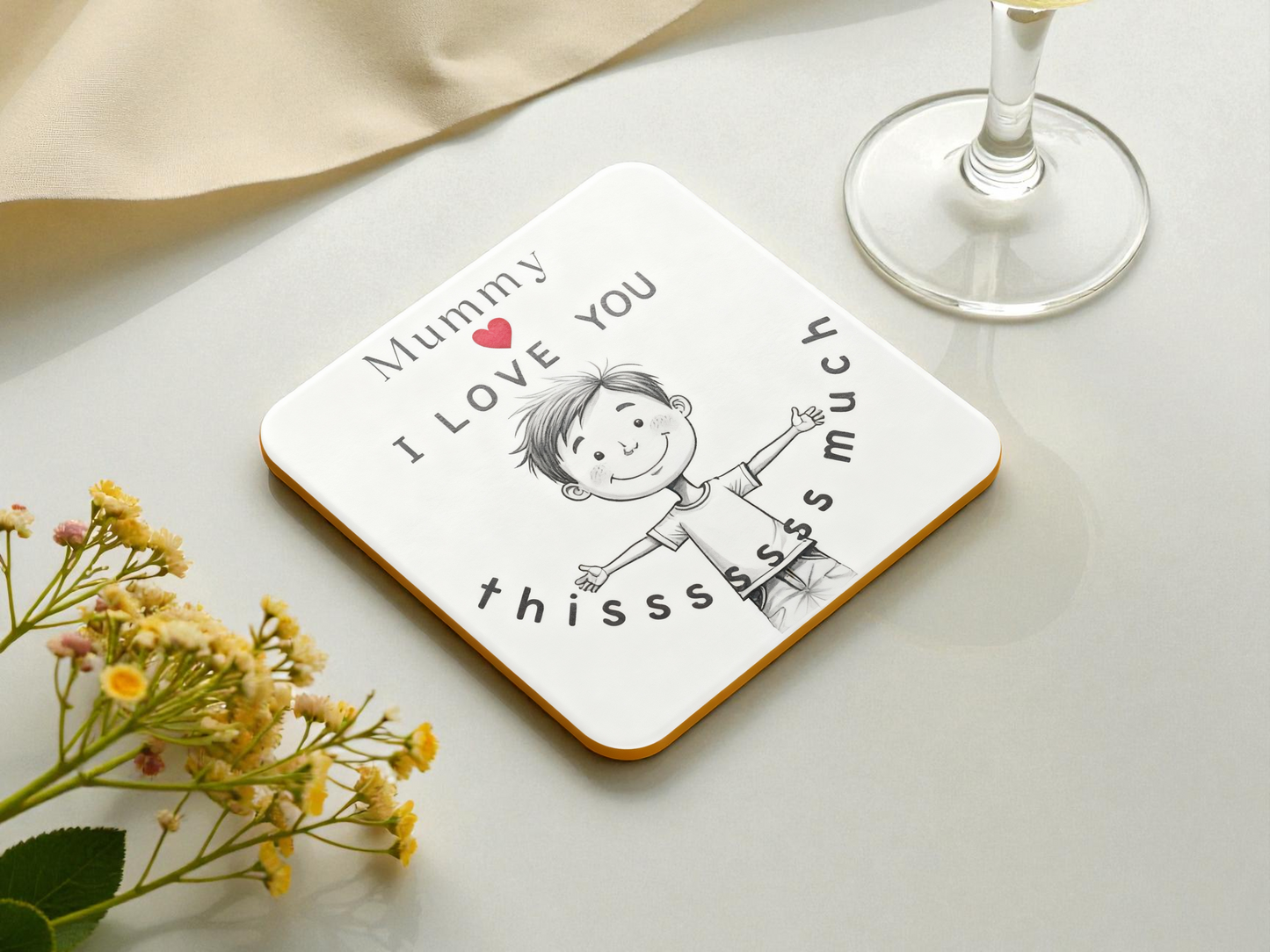 Mummy “I Love You Thissss Much” Coaster - from boy