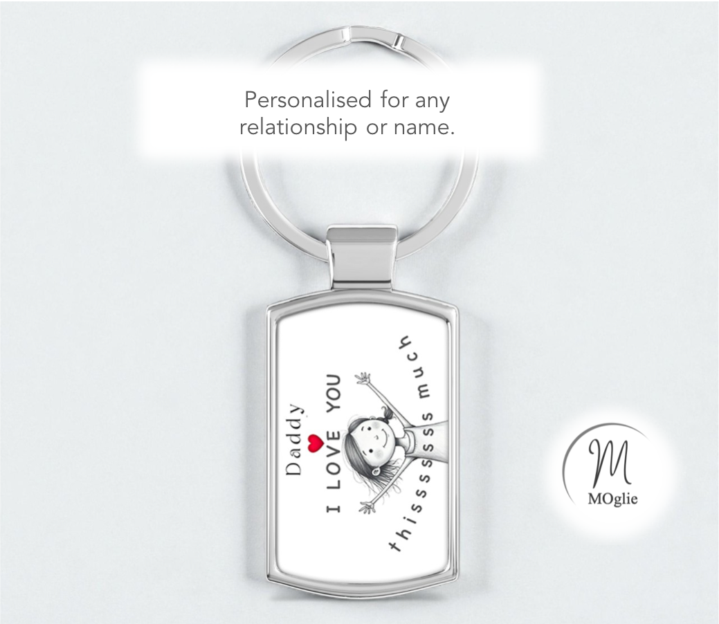 Daddy - I Love You Thissssss Much Keyring - from girl