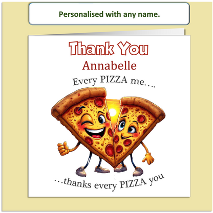 Personalised Thank You Card – Pizza Pun “Every Pizza Me” – Custom Name