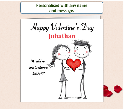 A valentine's card of a cute pencil drawn couple holding a red heart, with one saying, Would you like to share a kit-kat.