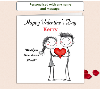 A valentine's card of a cute pencil drawn couple holding a red heart, with one saying, Would you like to share a kit-kat.