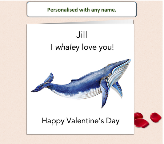 Personalised I Whaley Love You Valentine Card