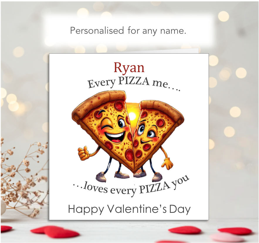Personalised Every PIZZA me loves... Valentine Card