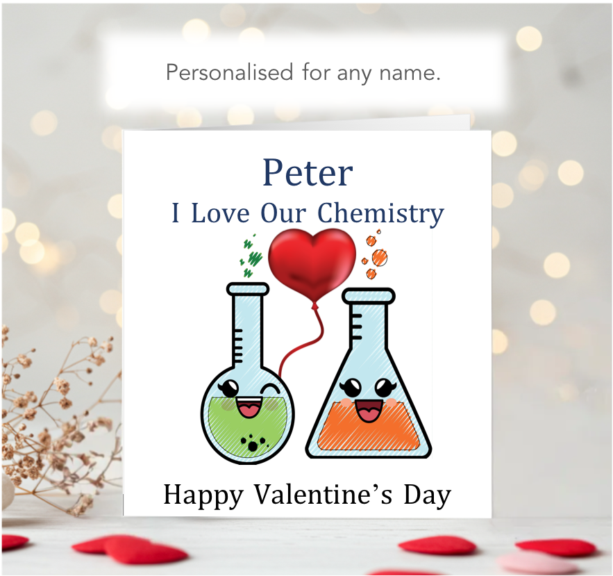 Personalised I Love Our Chemistry Valentine Card