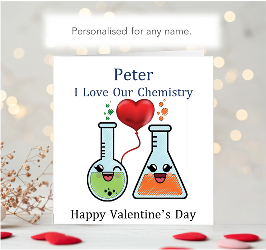 Personalised I Love Our Chemistry Valentine Card