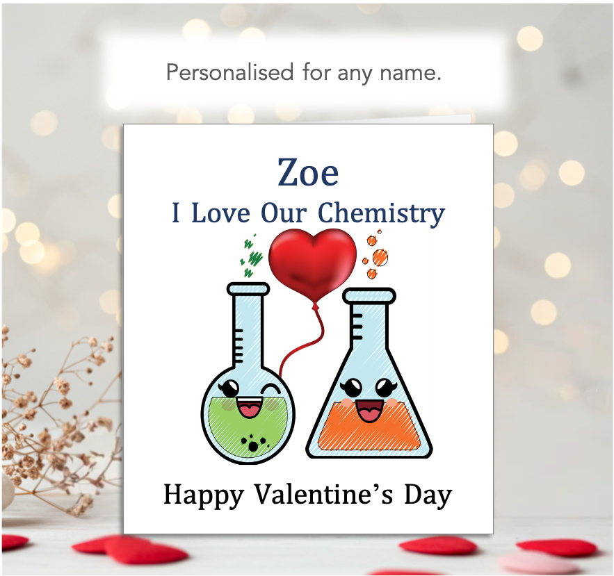 Personalised I Love Our Chemistry Valentine Card