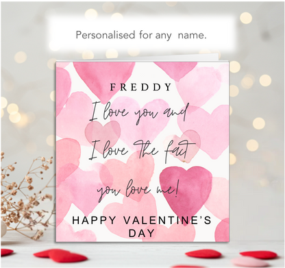 Personalised I Love That You love Me Valentine's Day Card
