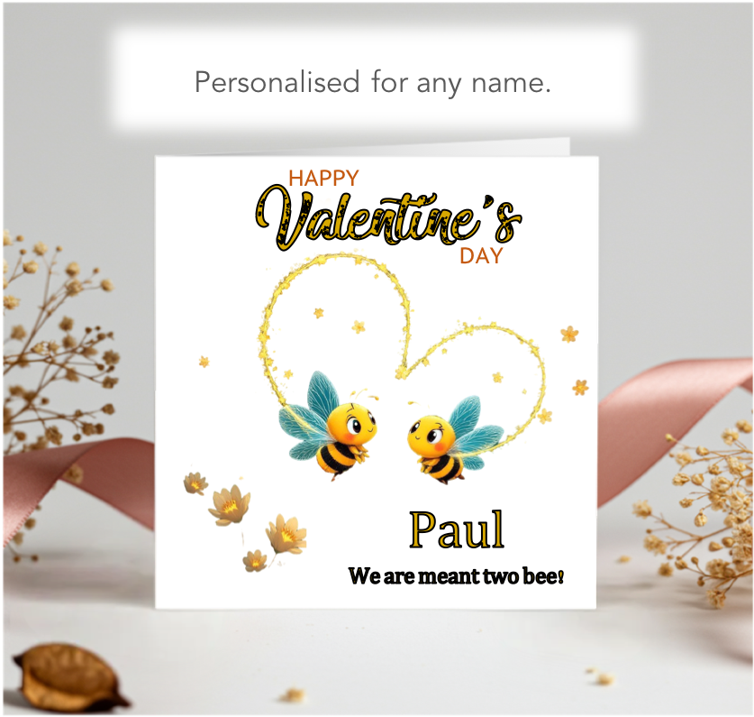 Personalised We are meant two bee Valentine Card