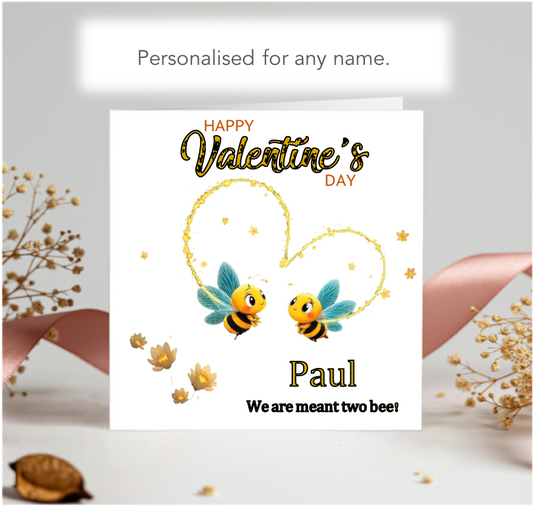 Personalised We are meant two bee Valentine Card