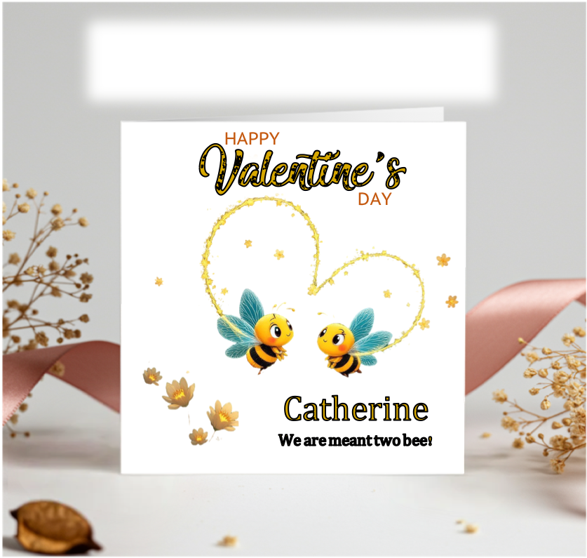 Personalised We are meant two bee Valentine Card