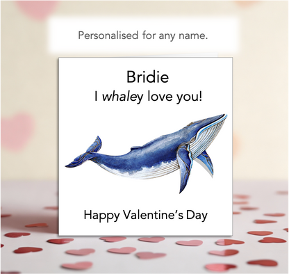 Personalised I Whaley Love You Valentine Card