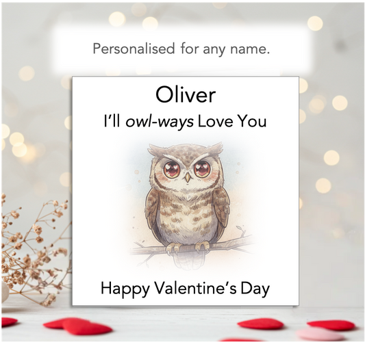 Personalised Owl Valentine’s Day Card – “Owl-ways Love You”
